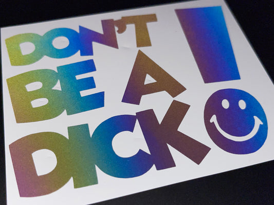 Reflective Rainbow Bright Don't Be A Dick Motorcycle Helmet Stickers